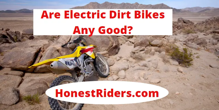 are electric dirt bike any good