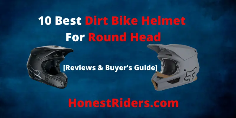 best dirt bike for round head