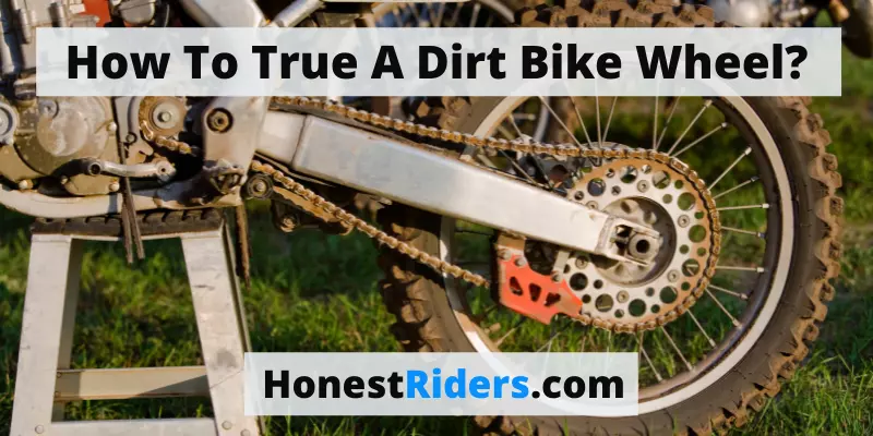 How To True A Dirt Bike Wheel