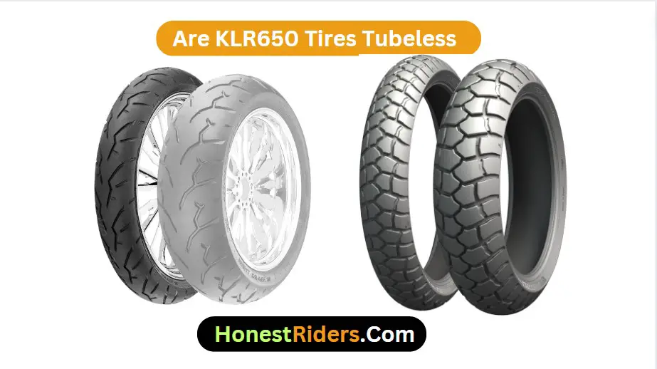 Are KLR650 Tires Tubeless